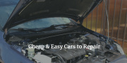 These Cars Are the Easiest – and Cheapest – to Repair